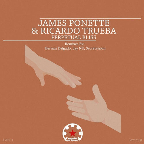 James Ponette & Ricardo Trueba - Perpetual Bliss [MYC1136]